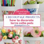 3 ways to decoupage terra cotta pots graphic