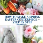 easy Easter DIY centerpiece with bunnies and spring flowers graphic