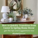 transitioning from easter to spring home decor graphic