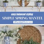 simple spring mantel styling graphic