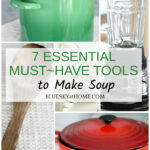 Essential Tools You Need to Make Soup